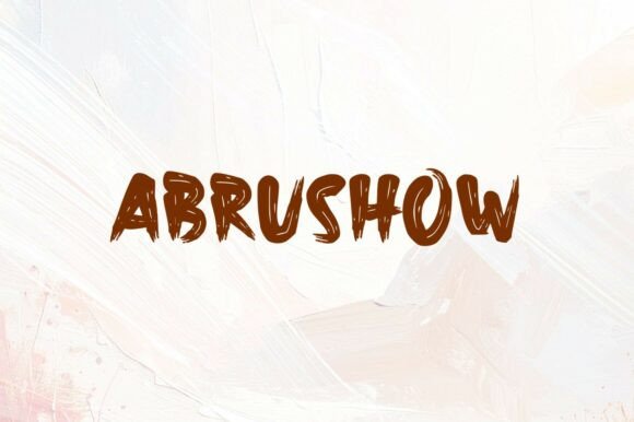 Abrushow: The Font That Speaks with Raw Energy