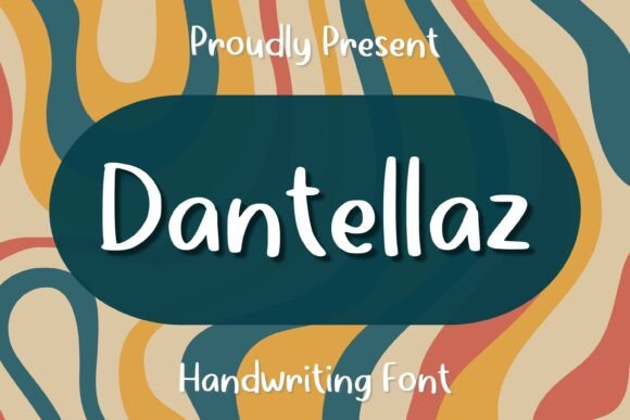 Dantellaz: A Font That Balances Whimsy and Sophistication