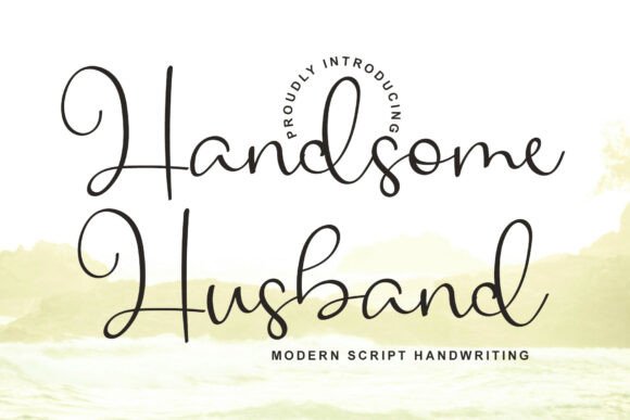 Handsome Husband: A Font That Elevates Your Brand